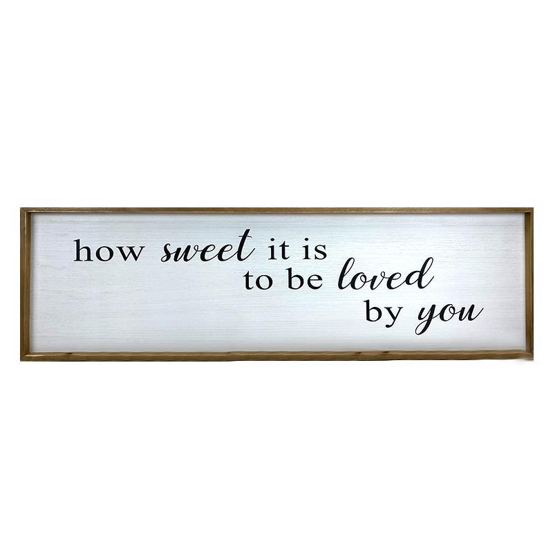 How Sweet It Is To Be Loved By You Wall Plaque-Wall Decor-Balderson Village Cheese Store